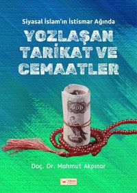 Cover Siyasal Islam'in Istismar Aginda Yozlasan Tarikat ve Cemaatler