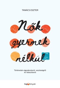 Cover Nők gyermek nélkül