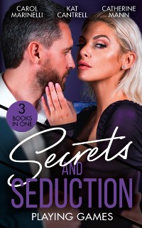 Cover Secrets And Seduction: Playing Games: Sicilian's Shock Proposal (Playboys of Sicily) / Playing Mr. Right / All or Nothing