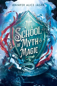 Cover School of Myth & Magic, Band 1: Der Kuss der Nixe