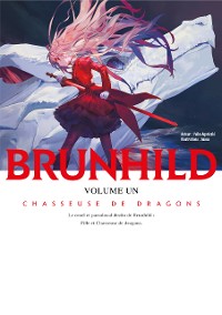 Cover Brunhild, Tome 1 : Chasseuse de Dragons