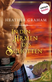 Cover In den Armen des Schotten: Die Highland-Kiss-Saga - Band 1