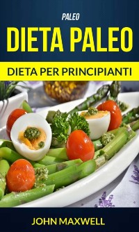 Cover Paleo: Dieta Paleo - Dieta per Principianti