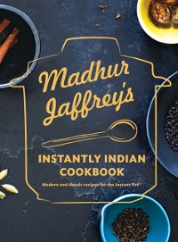 Cover Madhur Jaffrey's Instantly Indian Cookbook
