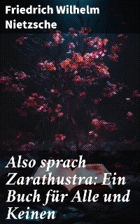 Cover Also sprach Zarathustra: Ein Buch für Alle und Keinen