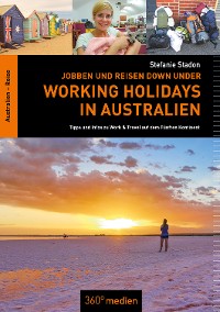 Cover Jobben und Reisen Down under: Working Holidays in Australien