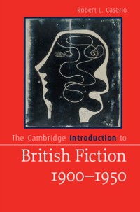 Cover Cambridge Introduction to British Fiction, 1900-1950
