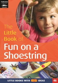 Cover The Little Book of Fun on a Shoestring