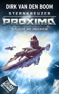 Cover Sternkreuzer Proxima - Flucht ins Ungewisse