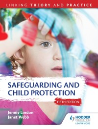 Cover Safeguarding and Child Protection 5th Edition: Linking Theory and Practice