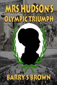 Cover Mrs Hudson's Olympic Triumph