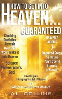 Cover How to get into Heaven... Guaranteed