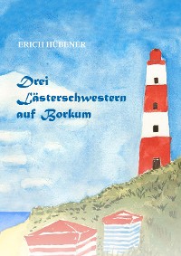 Cover Drei Lästerschwestern auf Borkum