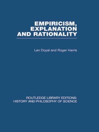 Cover Empiricism, Explanation and Rationality