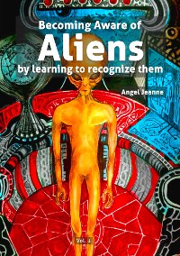 Cover Becoming Aware of Aliens by learning to recognize them - Vol. 1