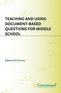 Cover Teaching and Using Document-Based Questions for Middle School