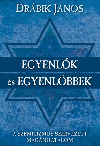 Cover Egyenlők és egyenlőbbek