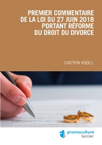 Cover Premier commentaire de la loi du 27 juin 2018 portant réforme du droit du divorce