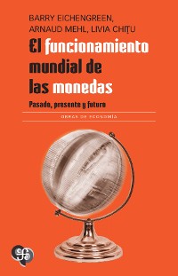 Cover El funcionamiento mundial de las monedas