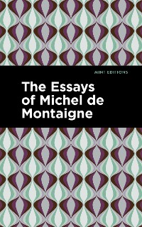 Cover The Essays of Michel de Montaigne