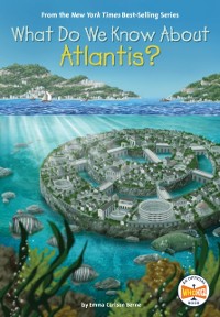 Cover What Do We Know About Atlantis?