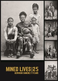Cover Mined lives. 25 years