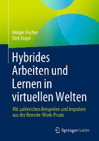 Cover Hybrides Arbeiten und Lernen in virtuellen Welten