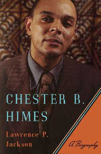Cover Chester B. Himes: A Biography