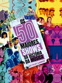 Cover Os 50 maiores shows da história da música