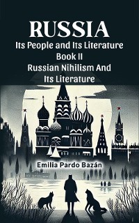 Cover Russia Its People And Its Literature Book II Russian Nihilism And Its Literature