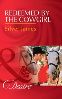 Cover Redeemed By The Cowgirl (Mills & Boon Desire) (Red Dirt Royalty, Book 5)