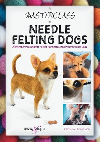 Cover A Masterclass in needle felting dogs