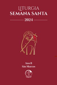 Cover Liturgia Semana Santa 2024 - Ano B - São Marcos - Digital