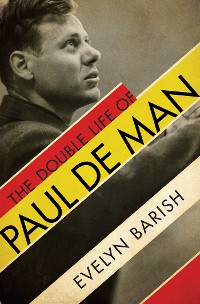 Cover The Double Life of Paul De Man