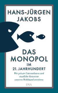 Cover Das Monopol im 21. Jahrhundert