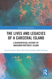 Cover Lives and Legacies of a Carceral Island