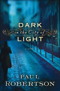 Cover Dark in the City of Light