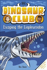 Cover Dinosaur Club: Escaping the Liopleurodon