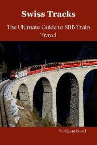 Cover Swiss Tracks  Your Ultimate Guide to SBB Train Travel