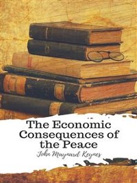 Cover The Economic Consequences of the Peace