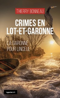 Cover Crimes en Lot-et-Garonne : La Garonne pour linceul