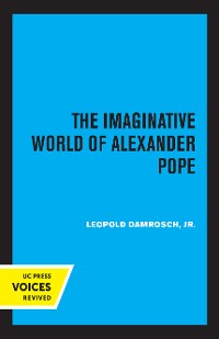 Cover The Imaginative World of Alexander Pope