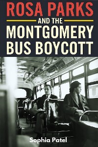 Cover Rosa Parks and the Montgomery Bus Boycott