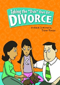 Cover Taking the "Duh" Out of Divorce