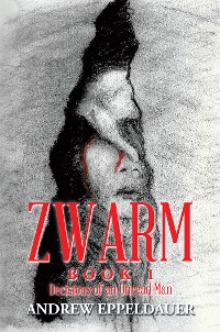 Cover Zwarm Book 1: Decisions of an Unread Man