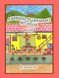 Cover A Weekend at Grandma's Pet House Volume II