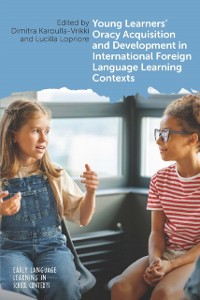 Cover Young Learners' Oracy Acquisition and Development in International Foreign Language Learning Contexts