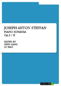 Cover Joseph Anton Steffan. Piano Sonatas Op.3 / II