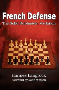 Cover French Defense : The Solid Rubinstein Variation