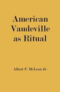 Cover American Vaudeville as Ritual